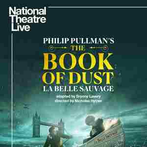 NT Live: The Book of Dust - La Belle Savage