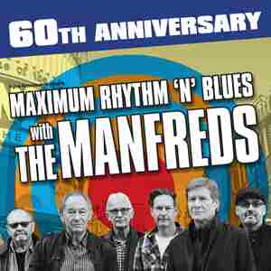 Maximum Rhythm ’n’ Blues with The Manfreds