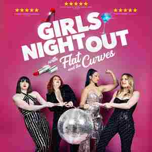 Girls Night Out With Flat & The Curves