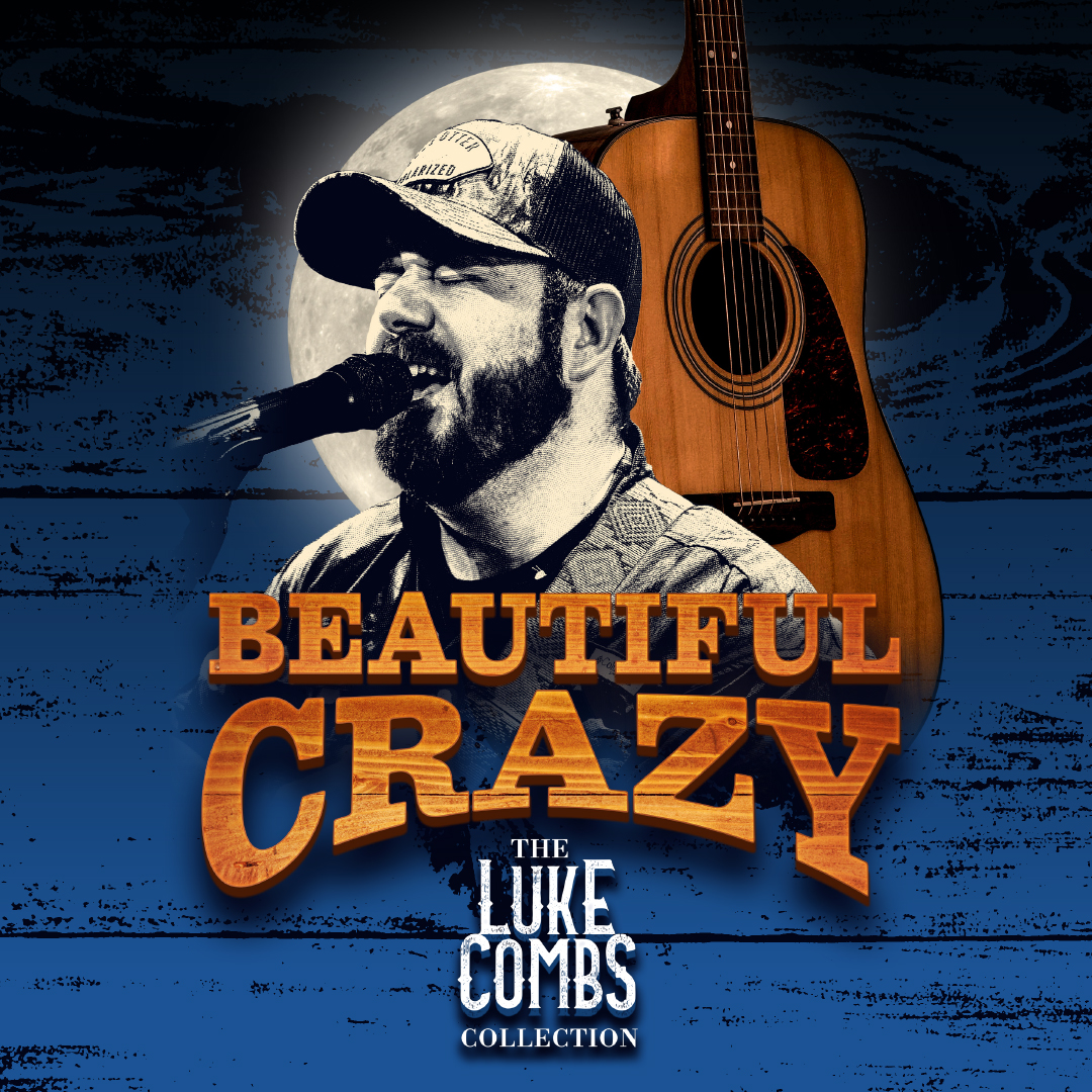 Beautiful Crazy - The Luke Combs Collection