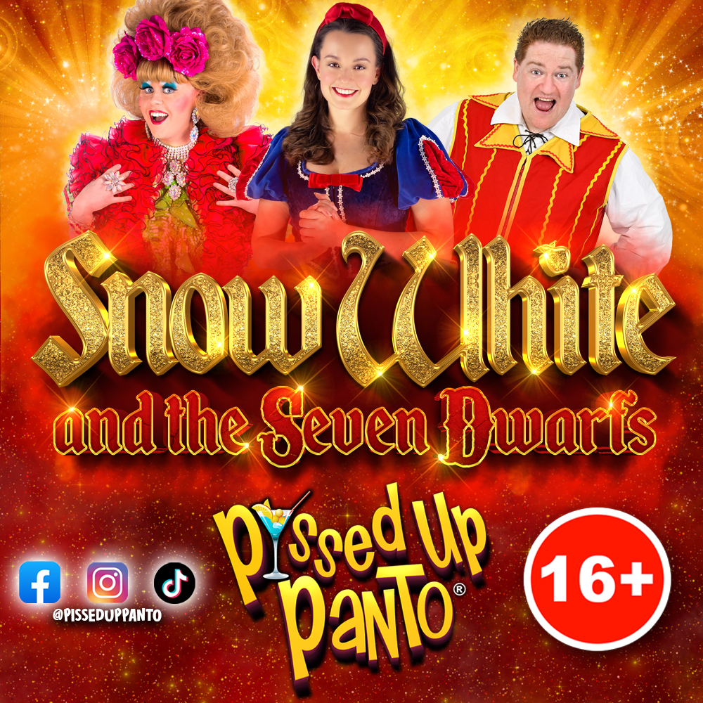 P*ssed Up Panto: Snow White & The Seven Dwarfs